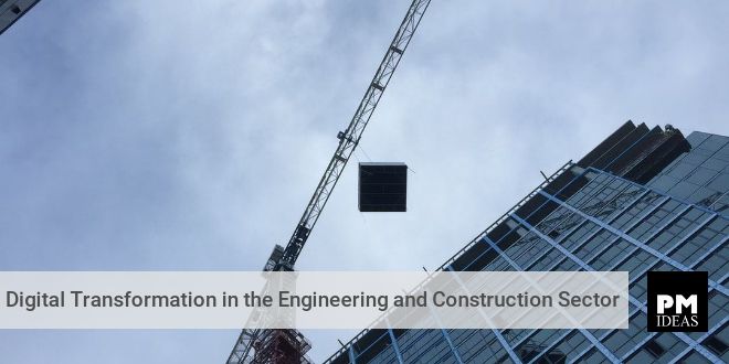 Digital Transformation in the Engineering and Construction Sector